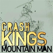 Mountain Man - Crash Kings