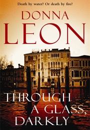 Through a Glass, Darkly (Donna Leon)