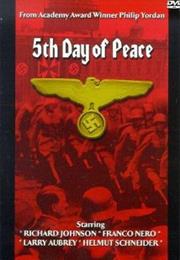 The Fifth Day of Peace