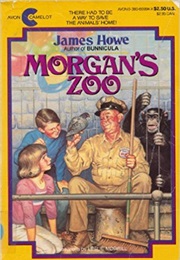 Morgan&#39;s Zoo (James Howe)