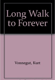 Long Walk to Forever (Kurt Vonnegut)