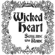 Wicked Heart - Sublime With Rome