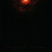 Steve Roach - A Deeper Silence