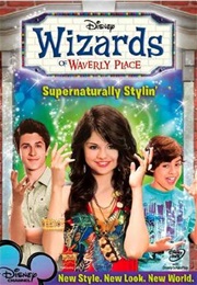 Wizards of Waverly Place: Supernaturally Stylin&#39; (2009)