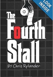 The Fourth Stall (Chris Rylander)