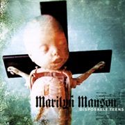 Marilyn Manson- Disposable Teens