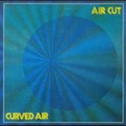 Curved Air - Air Cut