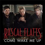 &quot;Come Wake Me Up&quot; Rascal Flatts
