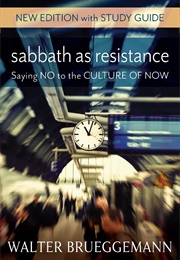 Sabbath as Resistance (Walter Brueggeman)