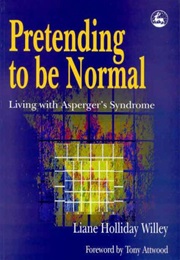 Pretending to Be Normal (Liane Holliday Willey)