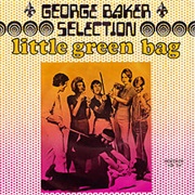 George Baker Selection - Little Green Bag