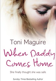 When Daddy Comes Home (Toni Maguire)