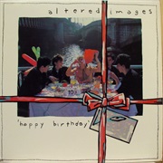 Happy Birthday (Album Version) - Altered Images