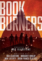 Bookburners (Max Gladstone)