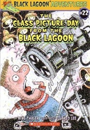 The Class Picture Day From the Black Lagoon (Mark Thaler)