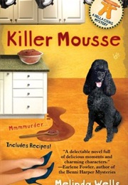 Killer Mousse (Melinda Wells)