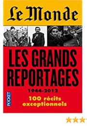 Les Grands Reportages 1944 2012 (Le Monde)