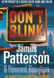 Don&#39;t Blink by James Patterson