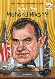 Who Was Richard Nixon? (Megan Stine)