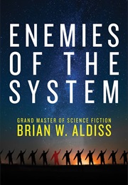 Enemies of the System (Brian Aldiss)