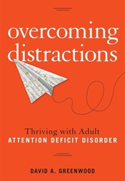 Overcoming Distractions (David A. Greenwood)