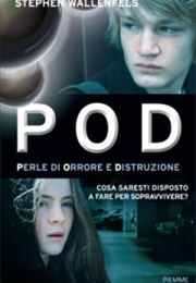 Pod - Perle Di Orrore E Distruzione (Stephen Wallenfels)