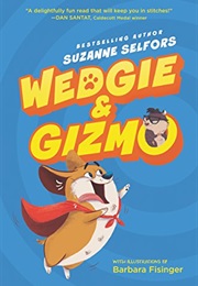 Wedgie and Gizmo (Suzanne Selfors)