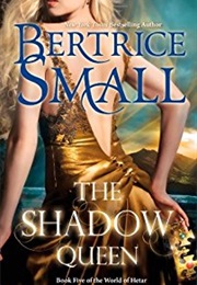 The Shadow Queen (Bertrice Small)