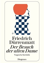 Der Besuch Der Alten Dame (Friedrich Dürrenmatt)