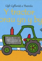 Y Tractor Gorau Yn Y Byd (Fiona Watt)