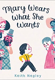 Mary Wears What She Wants (Keith Negley)