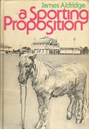 A Sporting Proposition (James Aldridge)