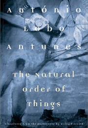 The Natural Order of Things (Antonio Lobo Antunes)