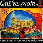 Chêne Noir ‎– Chant Pour Le Delta, La Lune Et Le Soleil (1976)