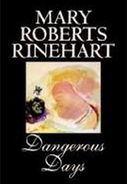 Dangerous Days (Mary Roberts Rinehart)