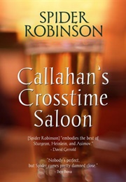 Callahan&#39;s Crosstime Saloon (Spider Robinson)