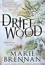 Driftwood (Marie Brennan)