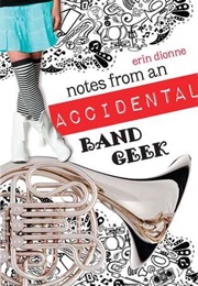 Notes From an Accidental Band Geek (Erin Dionne)