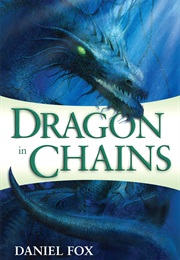 Dragon in Chains (Daniel Fox)