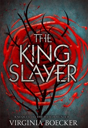 The King Slayer (Virginia Boecker)