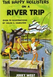 The Happy Hollisters on a River Trip (Jerry West)