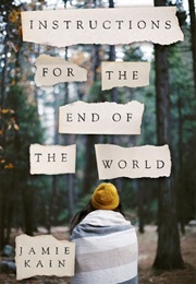 Instructions for the End of the World (Jamie Kain)