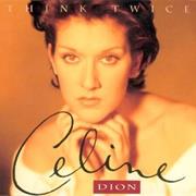 Céline Dion - Think Twice