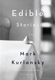 Edible Stories (Mark Kurlansky)