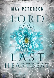 Lord of the Last Heartbeat (May Peterson)