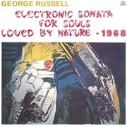 George Russell - Electronic Sonata for Souls Loved by Nature (1968)