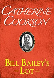 Bill Bailey&#39;s Lot (Catherine Cookson)