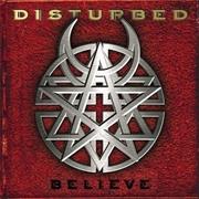 Disturbed : Believe.