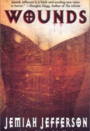 Wounds (Jemiah Jefferson)