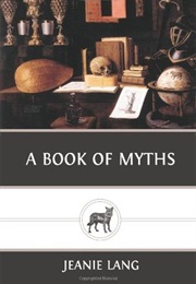 A Book of Myths (Jeanie Lang)